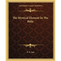The Mystical Element In The Bible - Paperback