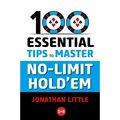 100 Essential Tips to Master No-Limit Hold'em - Paperback