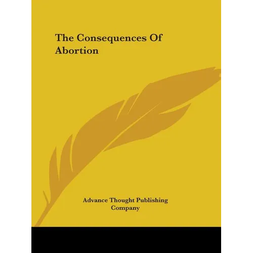 The Consequences Of Abortion - Paperback
