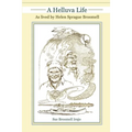 A Helluva Life: As lived by Helen Sprague Broomell - Paperback
