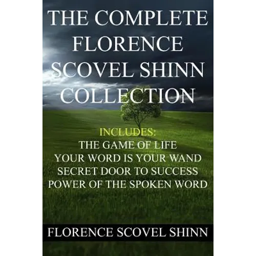 The Complete Florence Scovel Shinn Collection - Paperback
