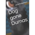 Dog gone Dumas - Paperback
