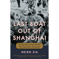 Last Boat Out of Shanghai: The Epic Story of the Chinese Who Fled Mao's Revolution - Paperback
