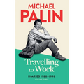 Travelling to Work: Diaries 1988-1998 - Paperback