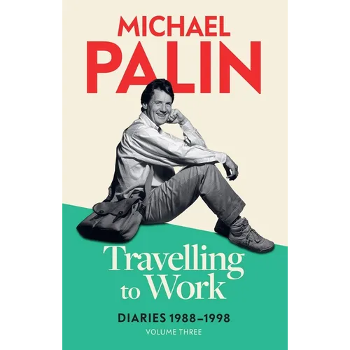 Travelling to Work: Diaries 1988-1998 - Paperback