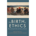 The Birth of Ethics: Reconstructing the Role and Nature of Morality - Hardcover