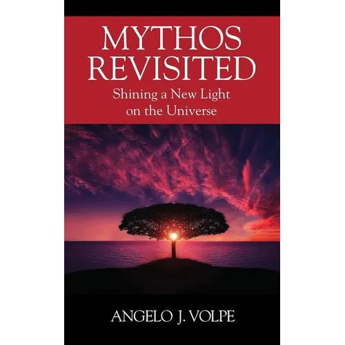 Mythos Revisited: Shining a New Light on the Universe - Paperback