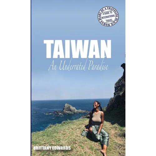 Taiwan: An Underrated Paradise - Paperback