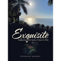 Exquisite: Inspirations for Such a Time As This - Hardcover