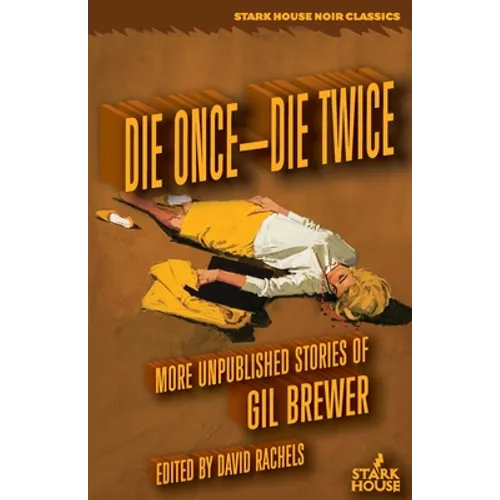 Die Once-Die Twice: More Unpublished Stories - Paperback