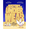 A History of Underwear with Professor Chicken - Hardcover