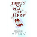 There's No Place Like Here - Hardcover