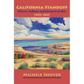 California Standoff: Miners, Indians and Farmers at War 1850-1865 - Paperback