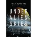 Under Alien Skies: A Sightseer's Guide to the Universe - Hardcover