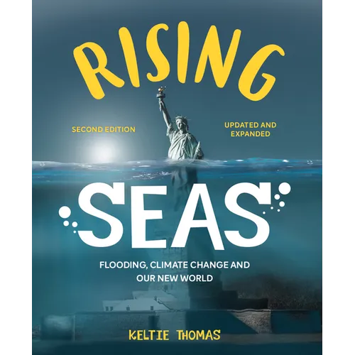 Rising Seas: Flooding, Climate Change and Our New World - Paperback