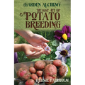 The Lost Art of Potato Breeding - Paperback