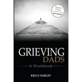 Grieving Dads: A Workbook - Paperback