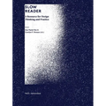 Slow Reader: A Resource for Design Thinking and Practice - Paperback