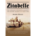 Zitadelle: The German Offensive Against the Kursk Salient 4-17 July 1943 - Paperback