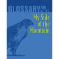 My Side of the Mountain Glossary and Notes: My Side of the Mountain - Paperback