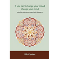 if you can't change your mood, change your mind: mindful reflections toward self-discovery - Paperback