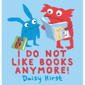 I Do Not Like Books Anymore! - Hardcover