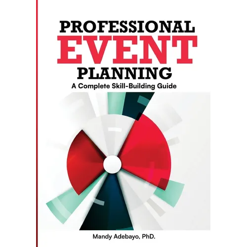 Professional Event Planning: A Complete Skill-Building Guide - Paperback