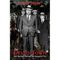 The Devil's Town: Hot Springs During the Gangster Era - Paperback