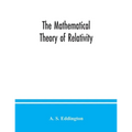 The mathematical theory of relativity - Paperback