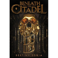 Beneath the Citadel - Paperback