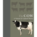 The Cow: A Natural and Cultural History - Hardcover