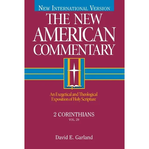 2 Corinthians: An Exegetical and Theological Exposition of Holy Scripture Volume 29 - Hardcover