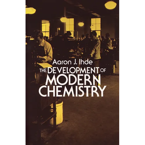 The Development of Modern Chemistry - Paperback