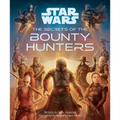 Star Wars: The Secrets of the Bounty Hunters: (Star Wars for Kids, Star Wars Secrets) - Hardcover