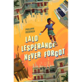 Lalo Lespérance Never Forgot - Hardcover