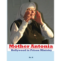 Mother Antonia: Hollywood to Prison Ministry - Paperback