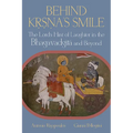 Behind Kṛṣṇa's Smile: The Lord's Hint of Laughter in the Bhagavadgītā and Beyond - Hardcover