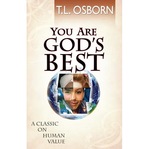 You Are God's Best!: A Classic on Human Value - Paperback