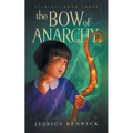 The Bow of Anarchy - Paperback