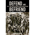 Defend and Befriend: The U.S. Marine Corps and Combined Action Platoons in Vietnam - Hardcover