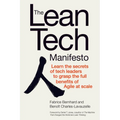 The Lean Tech Manifesto: Learn the Secrets of Tech Leaders to Grasp the Full Benefits of Agile at Scale - Hardcover