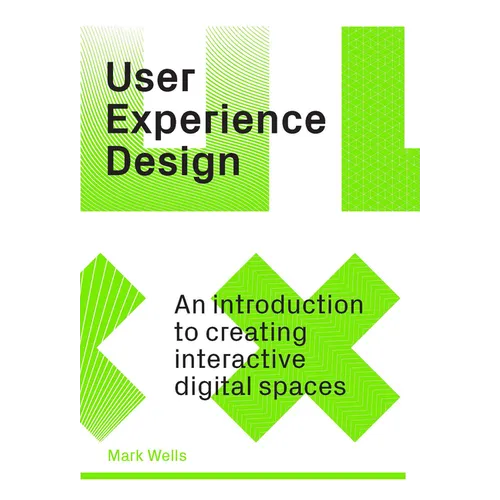 User Experience Design: An Introduction to Creating Interactive Digital Spaces - Paperback
