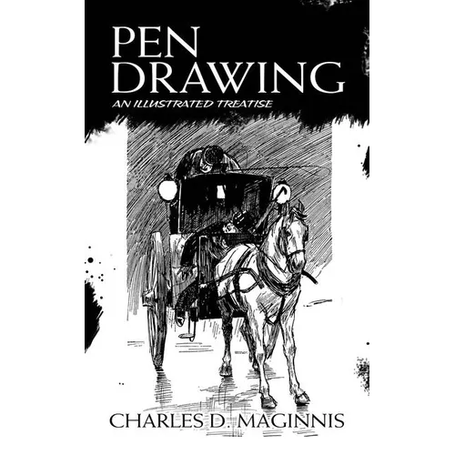 Pen Drawing: An Illustrated Treatise - Paperback