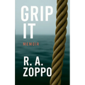 Grip It: A Life Lived All-In - Paperback