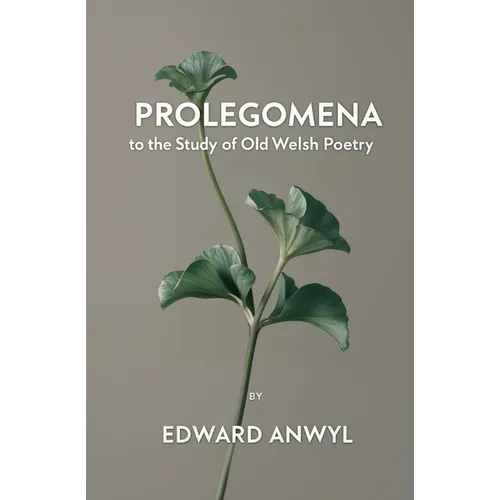 Prolegomena to the Study of Old Welsh Poetry - Paperback