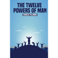 The Twelve Powers of Man - Paperback