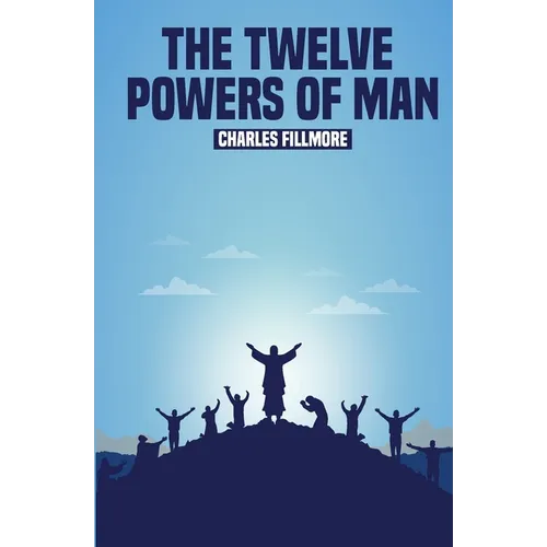 The Twelve Powers of Man - Paperback