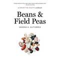 Beans and Field Peas: a Savor the South cookbook - Paperback