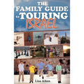 The Family Guide to Touring Israel - Paperback