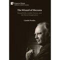The Wizard of Mecosta: Russell Kirk, Gothic Fiction, and the Moral Imagination - Hardcover